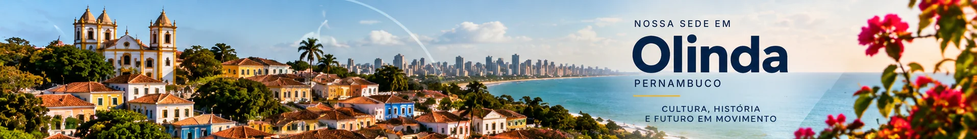 Nossa sede em Olinda, Pernambuco: Sítio Histórico com igrejas e casario e a orla ao fundo